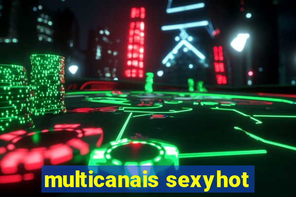 multicanais sexyhot